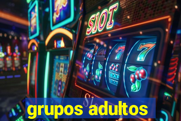 grupos adultos